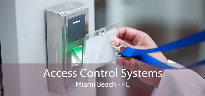 Access Control Systems Miami Beach - FL