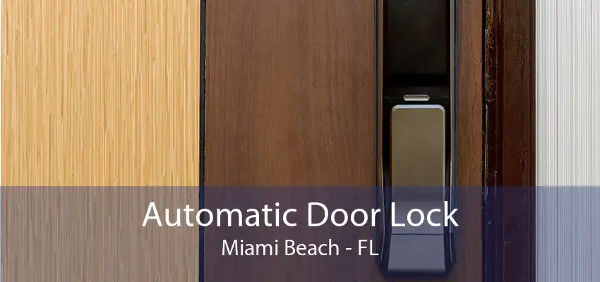 Automatic Door Lock Miami Beach - FL