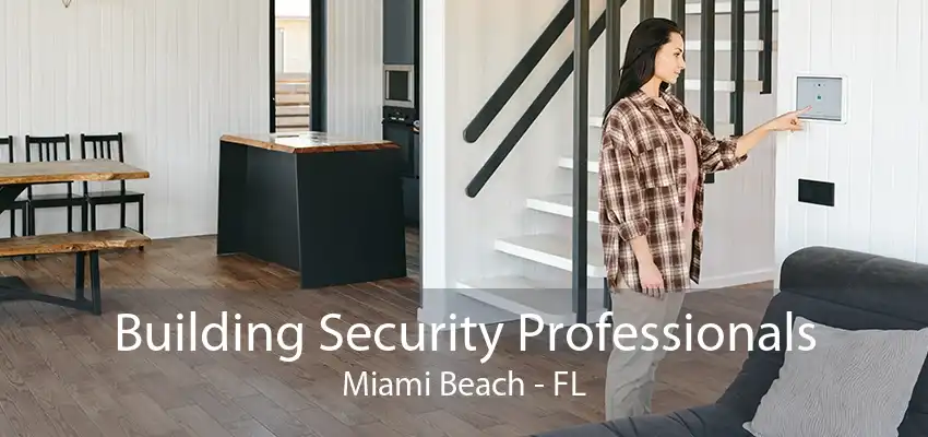 Building Security Professionals Miami Beach - FL