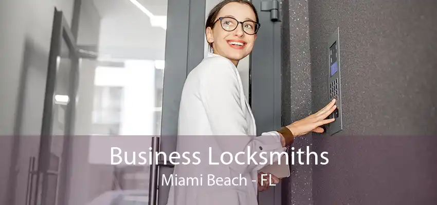 Business Locksmiths Miami Beach - FL