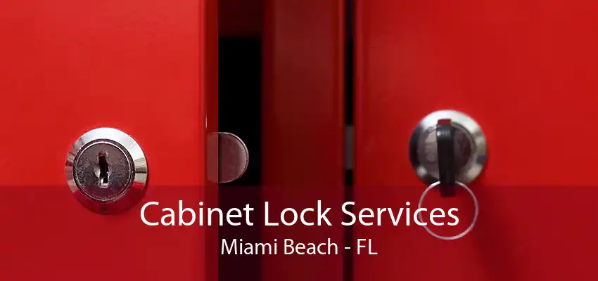 Cabinet Lock Services Miami Beach - FL