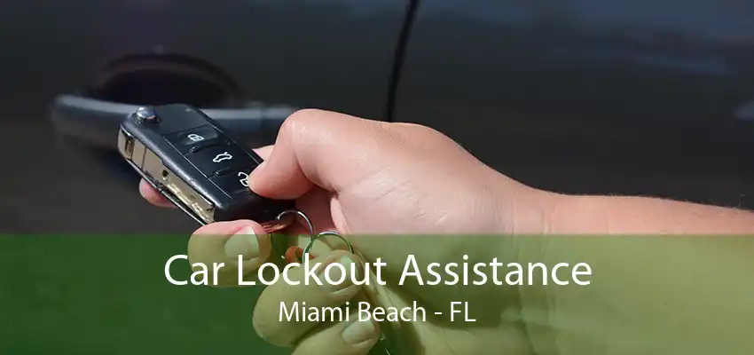 Car Lockout Assistance Miami Beach - FL