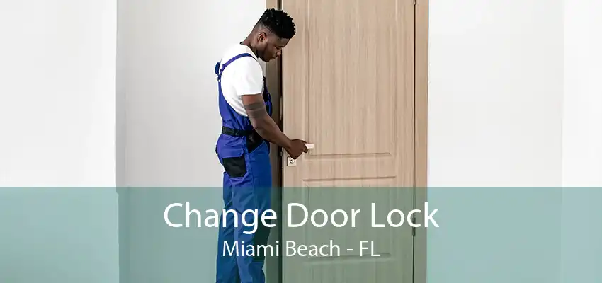 Change Door Lock Miami Beach - FL