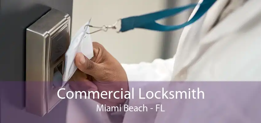 Commercial Locksmith Miami Beach - FL