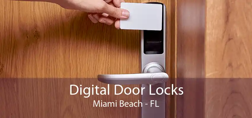 Digital Door Locks Miami Beach - FL