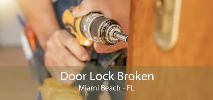 Door Lock Broken Miami Beach - FL