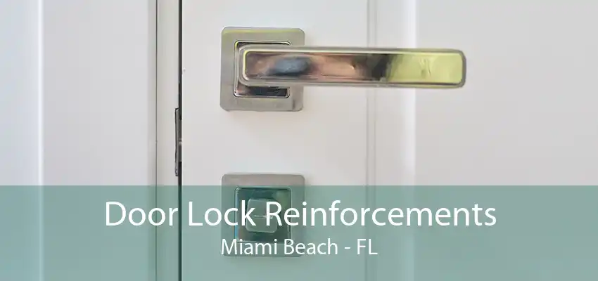 Door Lock Reinforcements Miami Beach - FL