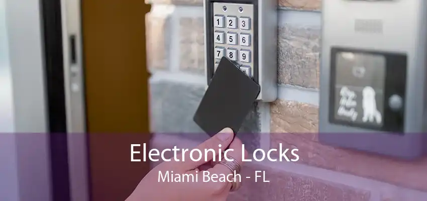 Electronic Locks Miami Beach - FL