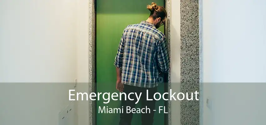 Emergency Lockout Miami Beach - FL