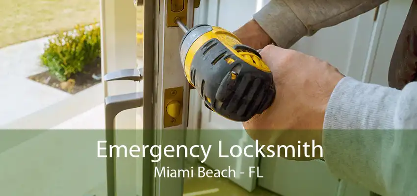 Emergency Locksmith Miami Beach - FL