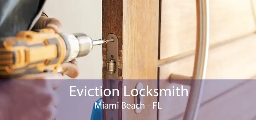 Eviction Locksmith Miami Beach - FL