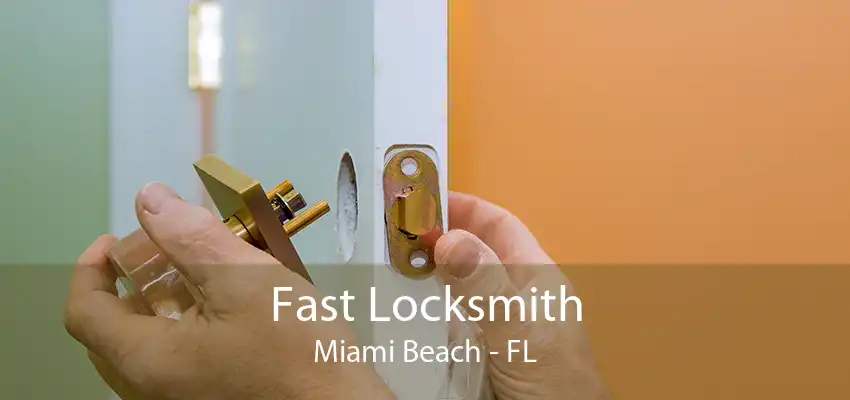 Fast Locksmith Miami Beach - FL