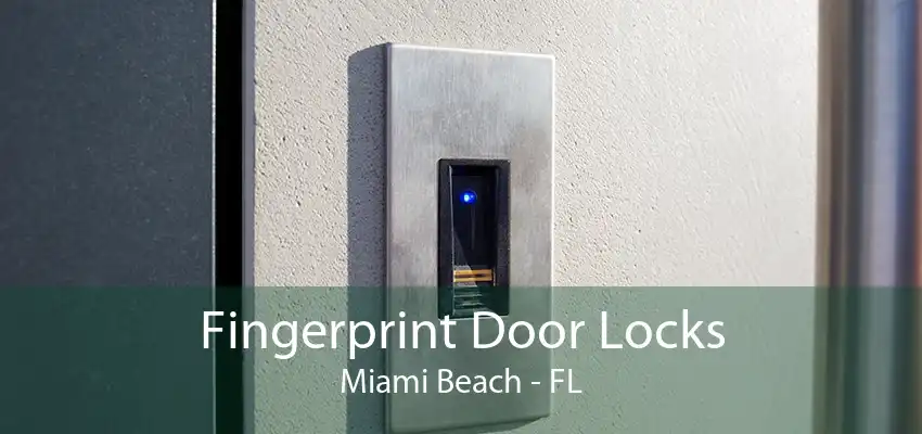 Fingerprint Door Locks Miami Beach - FL