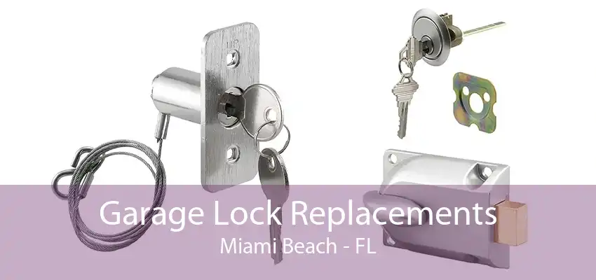 Garage Lock Replacements Miami Beach - FL