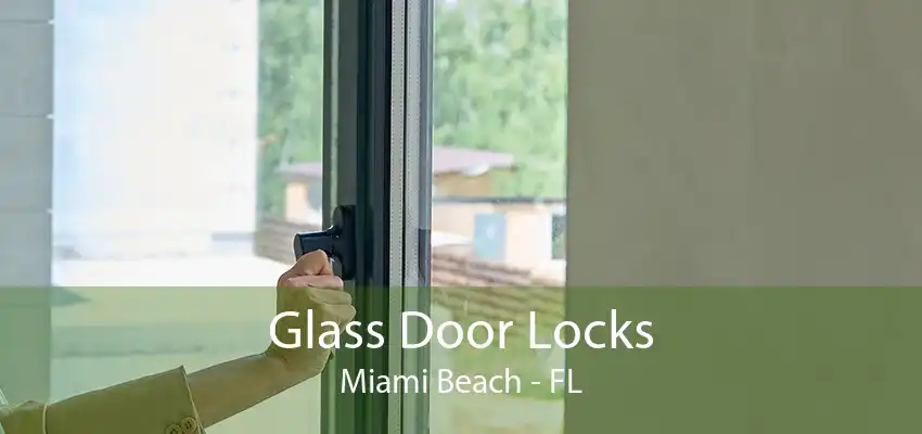 Glass Door Locks Miami Beach - FL