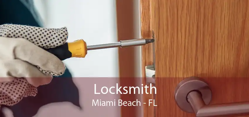 Locksmith Miami Beach - FL