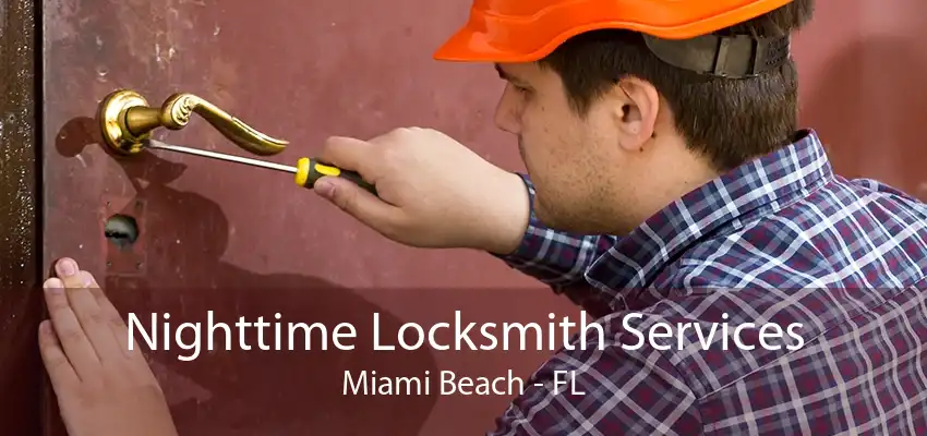 Nighttime Locksmith Services Miami Beach - FL