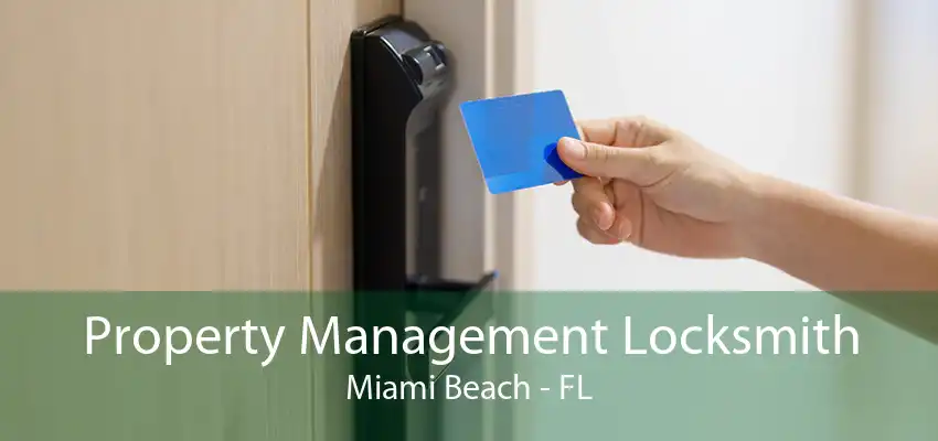 Property Management Locksmith Miami Beach - FL