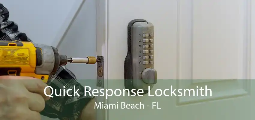 Quick Response Locksmith Miami Beach - FL