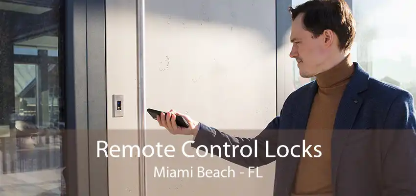 Remote Control Locks Miami Beach - FL