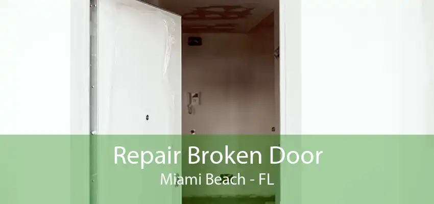 Repair Broken Door Miami Beach - FL