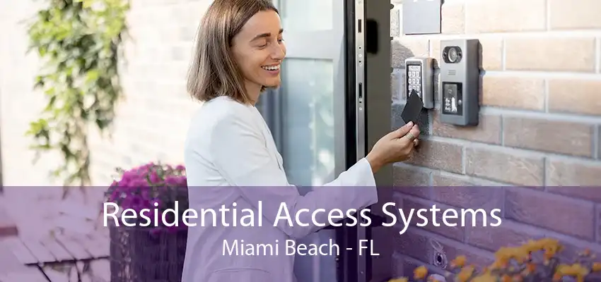 Residential Access Systems Miami Beach - FL