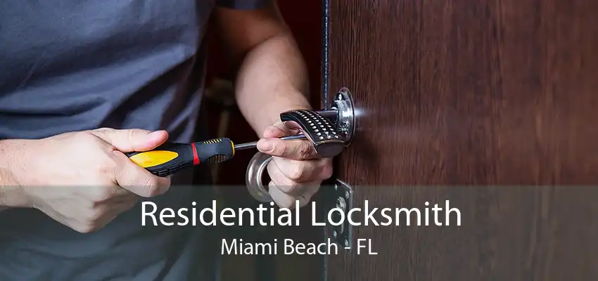 Residential Locksmith Miami Beach - FL