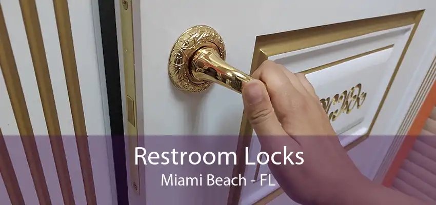 Restroom Locks Miami Beach - FL