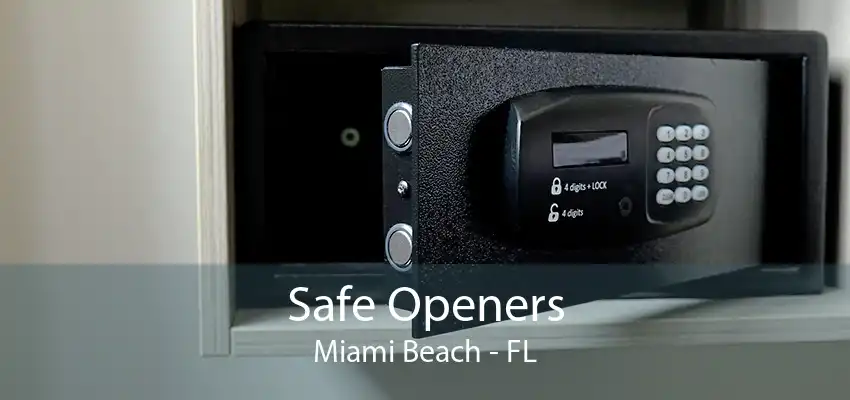 Safe Openers Miami Beach - FL