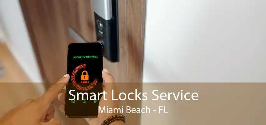 Smart Locks Service Miami Beach - FL