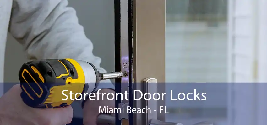 Storefront Door Locks Miami Beach - FL