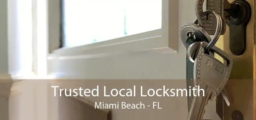 Trusted Local Locksmith Miami Beach - FL