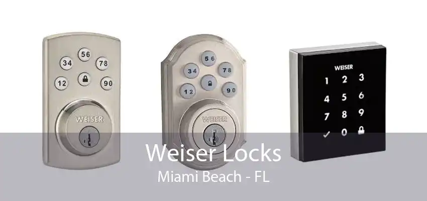 Weiser Locks Miami Beach - FL